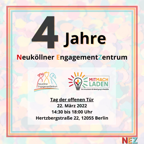 4 Jahre Neuköllner EngagementZentrum! Einladung zum Tag der offenen Tür vom NEZ und Mitmach-Laden