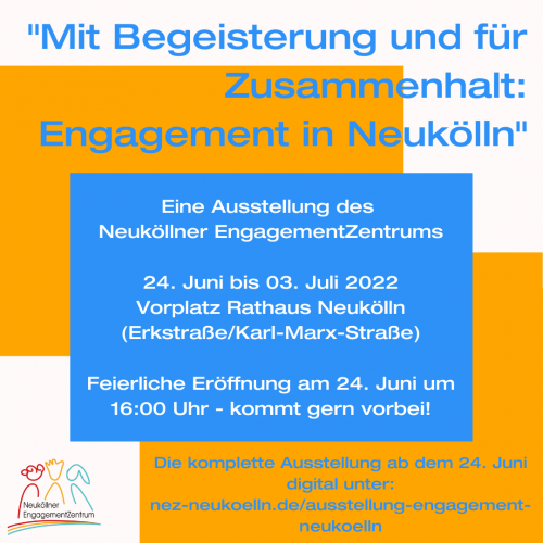 Ausstellung „Mit Begeisterung und für Zusammenhalt: Engagement in Neukölln“
